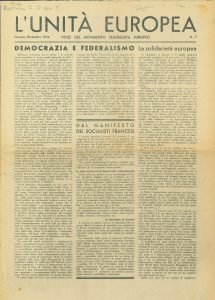 «L’Unità europea. Voce del Movimento federalista europeo», n. 7, novembre-dicembre 1944. Penultimo numero del giornale clandestino del Movimento federalista europeo creato nel 1943 e stampato a Milano